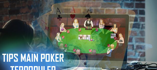Metode Ampuh Bemain Poker Secara Online