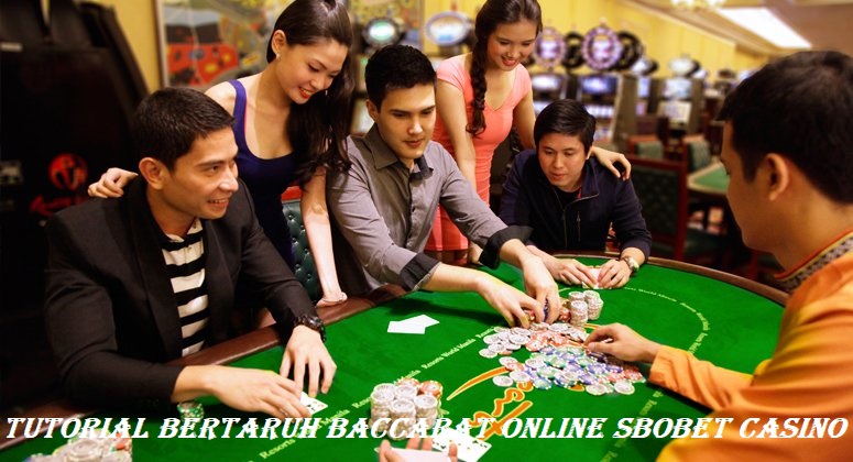 Tutorial Bertaruh Baccarat Online Sbobet Casino